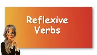 REFLEXIVE VERBS
