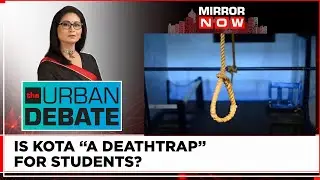 IIT Aspirant Hangs Himself | 16 Suicides In 13 Months | Why Kota Kills? | The Urban Debate