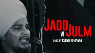 Jadd V Julm (Hip Hop Version) | Bhai Pritpal Singh Bargari X Robyn Romaana