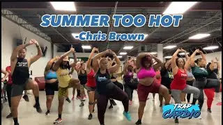 Chris Brown - Summer Too Hot #dancefitness