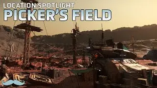 Picker&rsquo;s Field: Location Spotlight | Star Citizen 3.22 4K