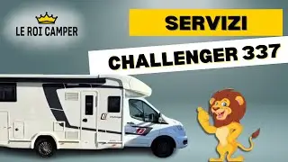 Challenger 337 - Guida servizi - Le Roi Camper Carmagnola