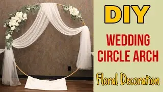 Easy DIY Wedding Circle 👰🤵 Arch Backdrop & Floral Arrangement 🌿🌼 | Weddimg Decoration Hack 💐🌱