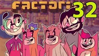 Northernlion and Friends Play: Factorio! [Episode 32]