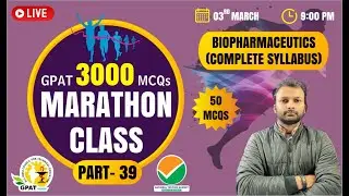 GPAT 2022 | MARATHON CLASS- 39 | SUBJECT WISE TEST- BIOPHARMACEUTICALS COMPLETE SYLLABUS