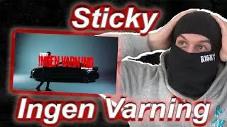 DEN H&Auml;R VA EN BANGER!!!!! STICKY - INGEN VARNING (OFFICIAL VIDEO) (REACTION)