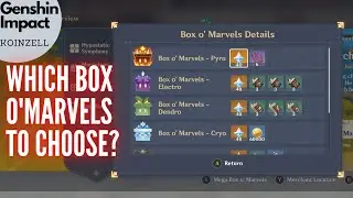 Какую коробку от Marvels выбрать? Список уровней Box O'Marvels :P Чудесное событие Genshin Impact