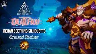 Rehan2 - Ground Shaker - Torchlight Infinite: Outlaw SS9