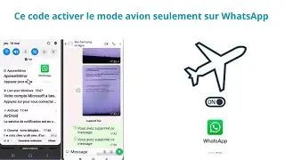 Ce code permet d'activer le mode avion seulement sur WhatsApp pour Android et iPhone.