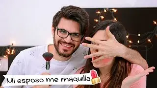 MI ESPOSO ME MAQUILLA | GRIS Y CHARLY