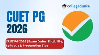 CUET PG 2026 | Exam Dates, Eligibility, Syllabus & Preparation Tips