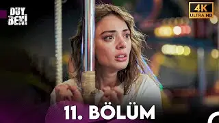 Duy Beni 11. B&ouml;l&uuml;m (4K)