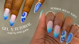 Gel X Tutorial | Step by Step | Summer Ocean Nails