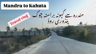 Mandra to Kahuta via Chowk Pandori Road Travel Vlog