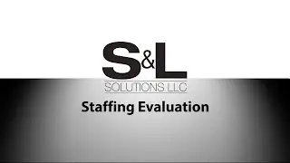 S & L Solutions | Staffing Evaluation