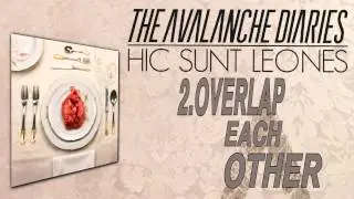 The Avalanche Diaries - Overlap Each Other