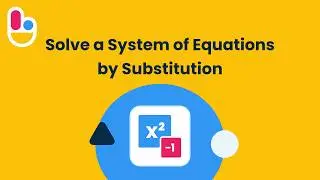 Solve a System of Equations by Substitution | Brainingcamp