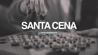 SANTA CENA | Pr. Maxi Gianfelici