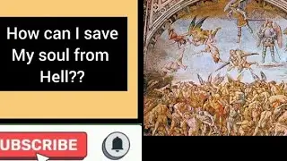 HOW CAN I SAVE MY SOUL FROM HELL? #CATHOLICISM