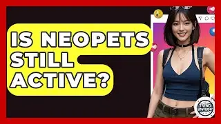 Is Neopets Still Active? - Trend Unwrapper