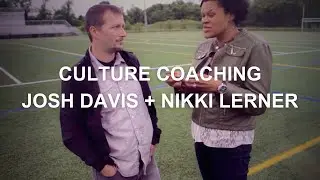 Find a culture coach. Be a culture coach.