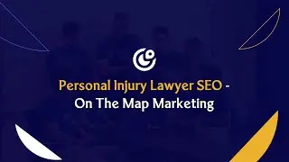 Personal Injury Lawyer SEO - On The Map Marketing