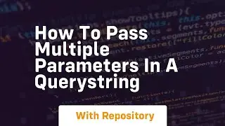 how to pass multiple parameters in a querystring