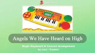 Angels We Have Heard On High: Magic Keyboard in Concert arrangement