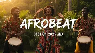 AFROBEAT SPIRIT MIX 2025 🪘 Afrobeat × Amapiano Soulful Rhythms Vol.15