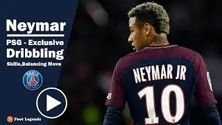 Neymar Jr 2018 ● PSG - Exclusive Dribbling Skills, & Balancing Move || HD