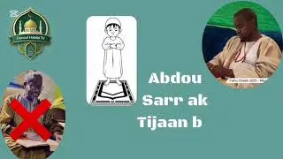 ABDOU SARR AK TIJAAN BU XABDU |Cheikh Modou K. Thiaw