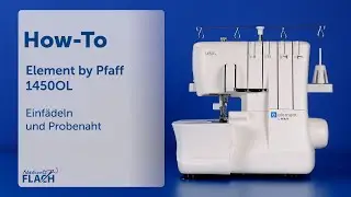 Element 1450OL by Pfaff | Overlock Maschine | Einfädel-Tutorial