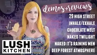 LUSH UK Kitchen Demos + Reviews