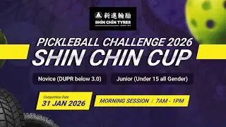 SHIN CHIN CUP PICKLEBALL CHALLENGE 2026 | COURT 2 | MORNING SESSION