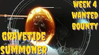 Destiny 2: Week 4 Wanted Bounty The Gravetide Summoner