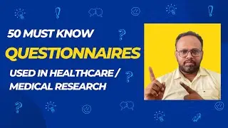 50 must-know Questionnaires in medical/healthcare research.  #questionnaire #research #healthcare