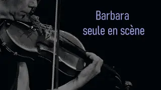 Barbara seule en sc&egrave;ne (Teaser)