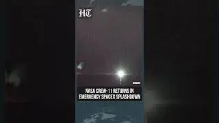 NASA Crew 11 Returns To Earth In Emergency SpaceX Dragon Splashdown Off California | #shorts