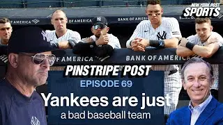 Yankees are just a bad baseball team right now | Pinstripe Post - Ep. 69