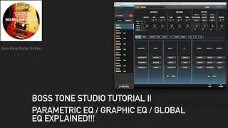 Учебное пособие Boss Tone Studio II (параметрический эквалайзер/графический эквалайзер/объяснение GlobalEQ!!!