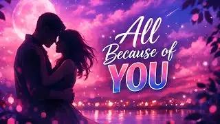 All Because of You &ndash; ❤️ Emotional EDM / Dance Pop / Love Anthem ❤️(Official Music Video)
