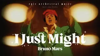 Bruno Mars &ndash; I Just Might (Epic Orchestral Music)