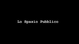 Lo Spazio Pubblico