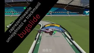 zaprezentowanie umiejętności w trackmanii:bugslide