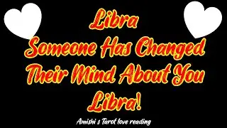 Libra Tarot LOVE Reading December 2021 Someone Has Changed Their Mind About You Libra!