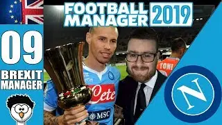 FM19 - Brexit Manager | C5 E9 - SSC Napoli | COPPA ITALIA & SERIE A TITLE! | Football Manager 2019