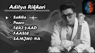 Top 5 most famous songs of Aditya Rikhari 