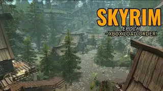 EPOCH Mod for Skyrim AE &ndash; Xbox Load Order 2025