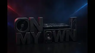 Journey To The Unknown - ON MY OWN™