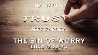 TRUST | Week 6: The Sin Of Worry